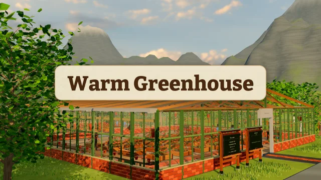 Warm Greenhouse