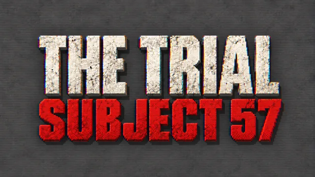 The Trial : Subject 57