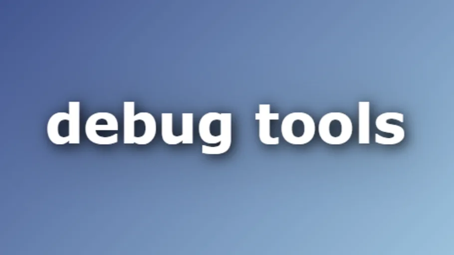 Debug Tools