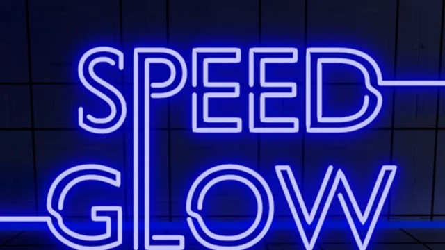 Speed glow