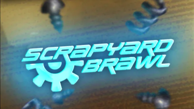 Scrapyard Brawl