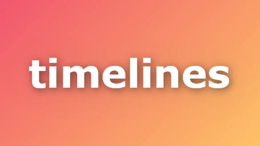 Timelines