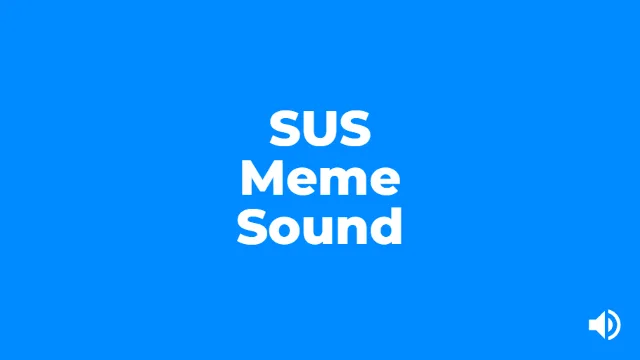 Sus Meme Sound