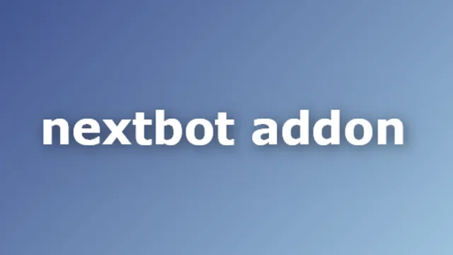 Nextbot Addon