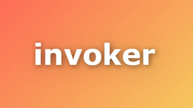 Invoker