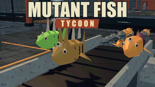 Mutant Fish Tycoon