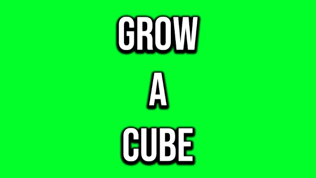 Grow a Cube